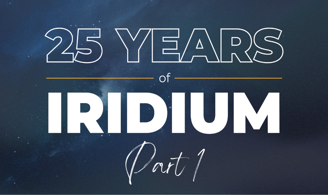 Iridium Eras, Part 1: We’ve Got This Idea…