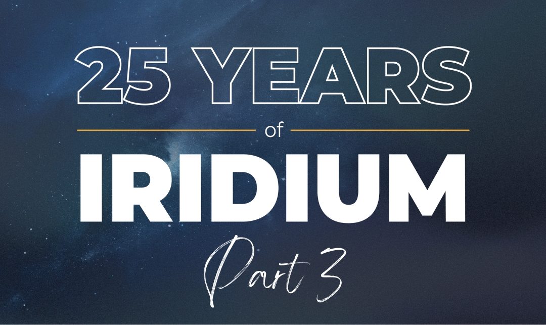 Iridium Eras, Part 3: A Phoenix Rising from the Ashes